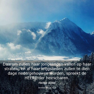 Picture 03 - Jeremia 49:26 NLD - Daarom zullen haar jongelingen vallen op haar - Bible Verse Picture