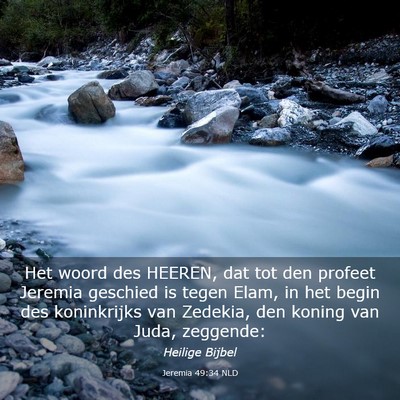 Picture 03 - Jeremia 49:34 NLD - Het woord des HEEREN, dat tot den profeet Jeremia - Bible Verse Picture