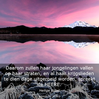 Picture 03 - Jeremia 50:30 NLD - Daarom zullen haar jongelingen vallen op haar - Bible Verse Picture