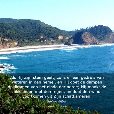 Picture 03 - Jeremia 51:16 NLD - Als Hij Zijn stem geeft, zo is er een gedruis van - Bible Verse Picture