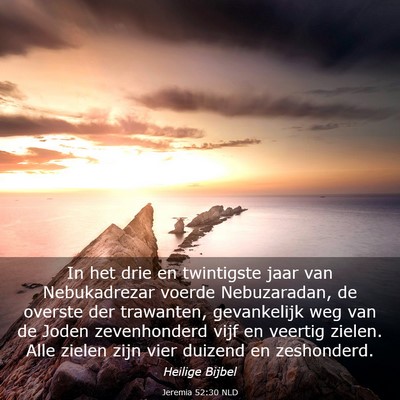 Picture 03 - Jeremia 52:30 NLD - In het drie en twintigste jaar van Nebukadrezar - Bible Verse Picture