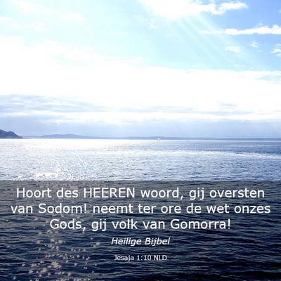 Picture 03 - Jesaja 1:10 NLD - Hoort des HEEREN woord, gij oversten van Sodom! - Bible Verse Picture