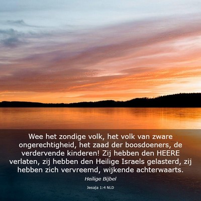 Picture 03 - Jesaja 1:4 NLD - Wee het zondige volk, het volk van zware - Bible Verse Picture