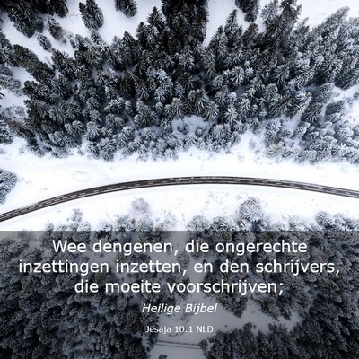 Picture 03 - Jesaja 10:1 NLD - Wee dengenen, die ongerechte inzettingen - Bible Verse Picture
