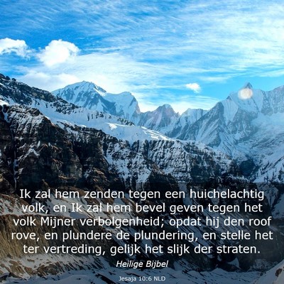 Picture 03 - Jesaja 10:6 NLD - Ik zal hem zenden tegen een huichelachtig volk, - Bible Verse Picture