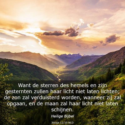 Picture 03 - Jesaja 13:10 NLD - Want de sterren des hemels en zijn gesternten - Bible Verse Picture