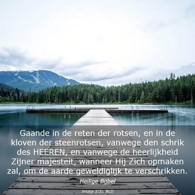 Picture 03 - Jesaja 2:21 NLD - Gaande in de reten der rotsen, en in de kloven - Bible Verse Picture