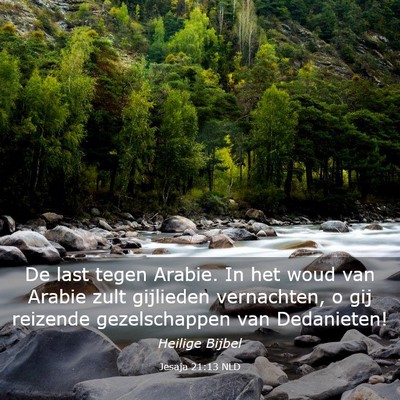 Picture 03 - Jesaja 21:13 NLD - De last tegen Arabie. In het woud van Arabie zult - Bible Verse Picture