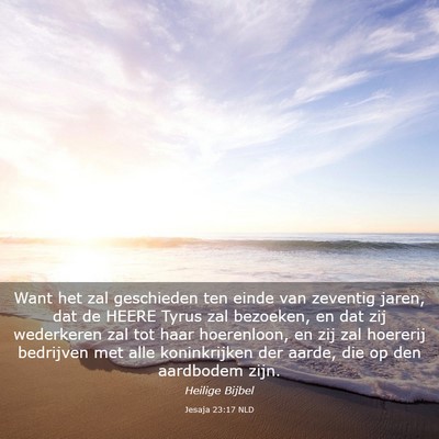Picture 03 - Jesaja 23:17 NLD - Want het zal geschieden ten einde van zeventig - Bible Verse Picture