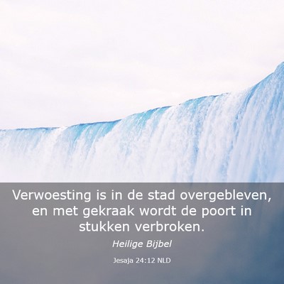 Picture 03 - Jesaja 24:12 NLD - Verwoesting is in de stad overgebleven, en met - Bible Verse Picture