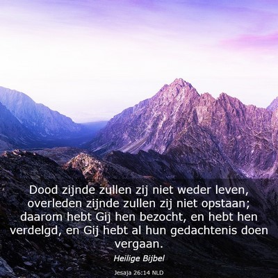 Picture 03 - Jesaja 26:14 NLD - Dood zijnde zullen zij niet weder leven, - Bible Verse Picture