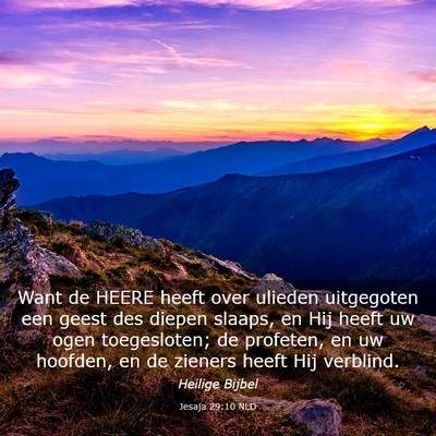 Picture 03 - Jesaja 29:10 NLD - Want de HEERE heeft over ulieden uitgegoten een - Bible Verse Picture