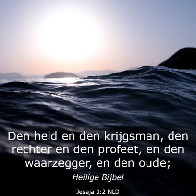 Picture 03 - Jesaja 3:2 NLD - Den held en den krijgsman, den rechter en den - Bible Verse Picture