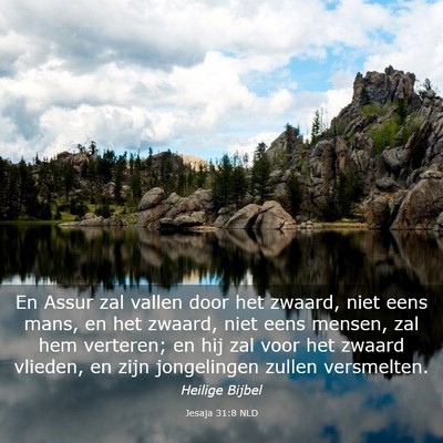 Picture 03 - Jesaja 31:8 NLD - En Assur zal vallen door het zwaard, niet eens - Bible Verse Picture