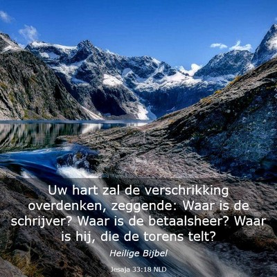 Picture 03 - Jesaja 33:18 NLD - Uw hart zal de verschrikking overdenken, - Bible Verse Picture