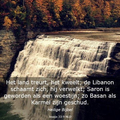 Picture 03 - Jesaja 33:9 NLD - Het land treurt, het kweelt; de Libanon schaamt - Bible Verse Picture