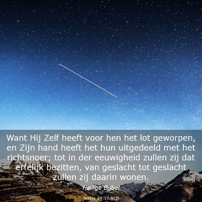 Picture 03 - Jesaja 34:17 NLD - Want Hij Zelf heeft voor hen het lot geworpen, en - Bible Verse Picture
