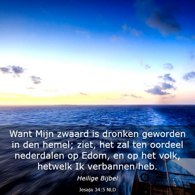 Picture 03 - Jesaja 34:5 NLD - Want Mijn zwaard is dronken geworden in den - Bible Verse Picture