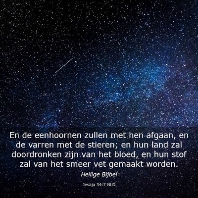 Picture 03 - Jesaja 34:7 NLD - En de eenhoornen zullen met hen afgaan, en de - Bible Verse Picture