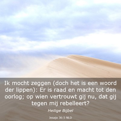 Picture 03 - Jesaja 36:5 NLD - Ik mocht zeggen (doch het is een woord der - Bible Verse Picture