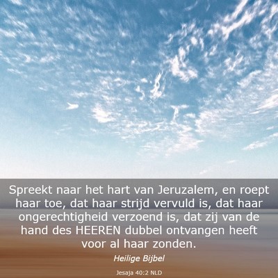 Picture 03 - Jesaja 40:2 NLD - Spreekt naar het hart van Jeruzalem, en roept - Bible Verse Picture