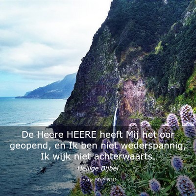 Picture 03 - Jesaja 50:5 NLD - De Heere HEERE heeft Mij het oor geopend, en Ik - Bible Verse Picture