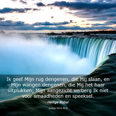 Picture 03 - Jesaja 50:6 NLD - Ik geef Mijn rug dengenen, die Mij slaan, en Mijn - Bible Verse Picture
