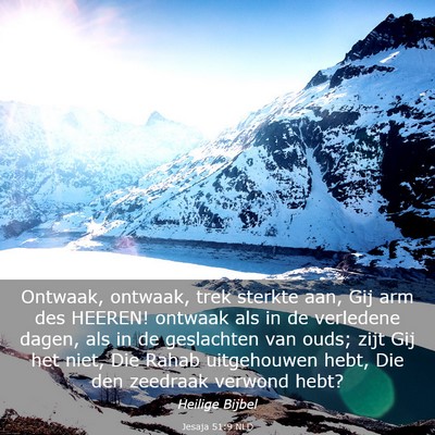 Picture 03 - Jesaja 51:9 NLD - Ontwaak, ontwaak, trek sterkte aan, Gij arm des - Bible Verse Picture