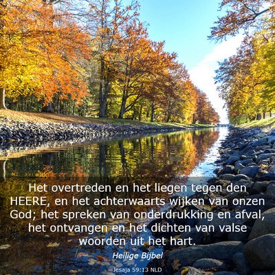 Picture 03 - Jesaja 59:13 NLD - Het overtreden en het liegen tegen den HEERE, en - Bible Verse Picture