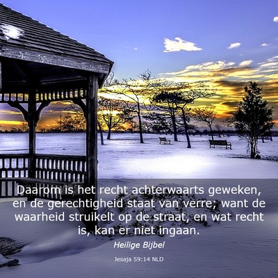 Picture 03 - Jesaja 59:14 NLD - Daarom is het recht achterwaarts geweken, en de - Bible Verse Picture
