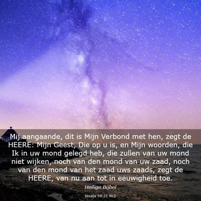 Picture 03 - Jesaja 59:21 NLD - Mij aangaande, dit is Mijn Verbond met hen, zegt - Bible Verse Picture