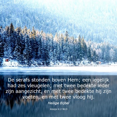 Picture 03 - Jesaja 6:2 NLD - De serafs stonden boven Hem; een iegelijk had zes - Bible Verse Picture