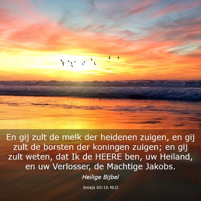 Picture 03 - Jesaja 60:16 NLD - En gij zult de melk der heidenen zuigen, en gij - Bible Verse Picture