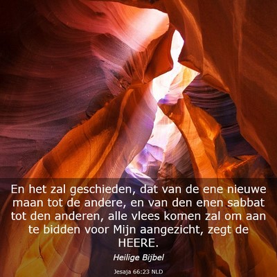 Picture 03 - Jesaja 66:23 NLD - En het zal geschieden, dat van de ene nieuwe maan - Bible Verse Picture