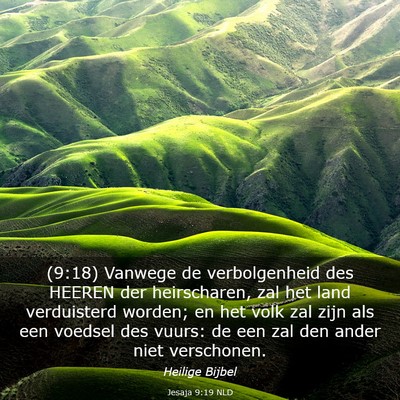 Picture 03 - Jesaja 9:19 NLD - (9:18) Vanwege de verbolgenheid des HEEREN der - Bible Verse Picture