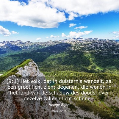 Picture 03 - Jesaja 9:2 NLD - (9:1) Het volk, dat in duisternis wandelt, zal - Bible Verse Picture