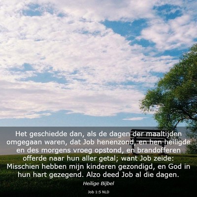 Picture 03 - Job 1:5 NLD - Het geschiedde dan, als de dagen der maaltijden - Bible Verse Picture