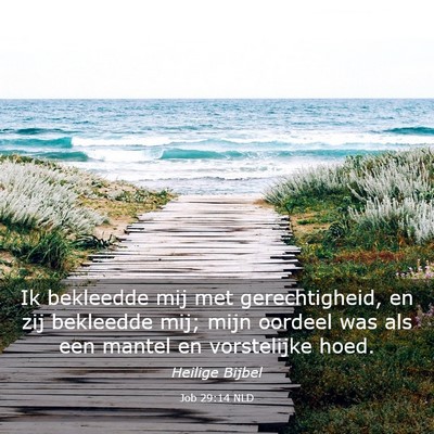 Picture 03 - Job 29:14 NLD - Ik bekleedde mij met gerechtigheid, en zij - Bible Verse Picture