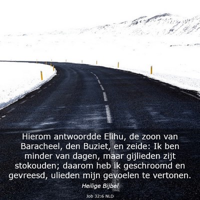 Picture 03 - Job 32:6 NLD - Hierom antwoordde Elihu, de zoon van Baracheel, - Bible Verse Picture