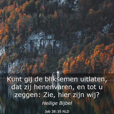 Picture 03 - Job 38:35 NLD - Kunt gij de bliksemen uitlaten, dat zij - Bible Verse Picture