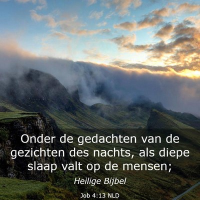 Picture 03 - Job 4:13 NLD - Onder de gedachten van de gezichten des nachts, - Bible Verse Picture