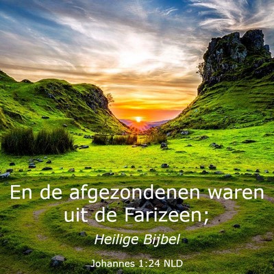 Picture 03 - Johannes 1:24 NLD - En de afgezondenen waren uit de - Bible Verse Picture