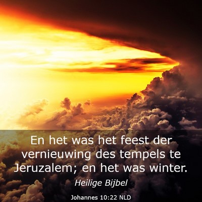 Picture 03 - Johannes 10:22 NLD - En het was het feest der vernieuwing des tempels - Bible Verse Picture