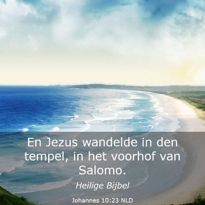 Picture 03 - Johannes 10:23 NLD - En Jezus wandelde in den tempel, in het voorhof - Bible Verse Picture