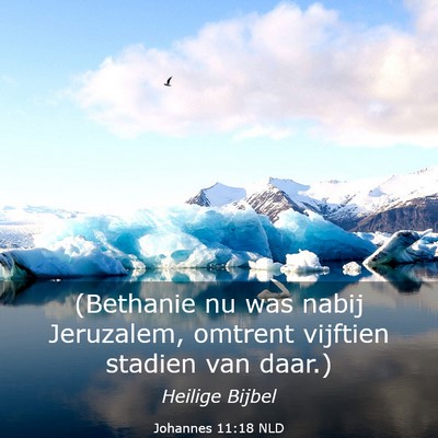 Picture 03 - Johannes 11:18 NLD - (Bethanie nu was nabij Jeruzalem, omtrent - Bible Verse Picture