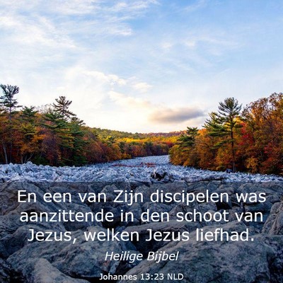 Picture 03 - Johannes 13:23 NLD - En een van Zijn discipelen was aanzittende in den - Bible Verse Picture