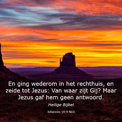 Picture 03 - Johannes 19:9 NLD - En ging wederom in het rechthuis, en zeide tot - Bible Verse Picture