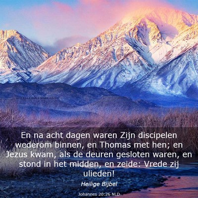 Picture 03 - Johannes 20:26 NLD - En na acht dagen waren Zijn discipelen wederom - Bible Verse Picture