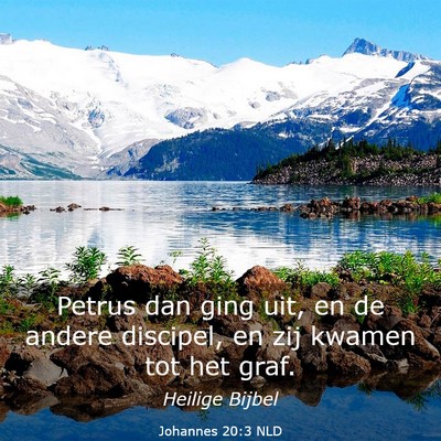 Picture 03 - Johannes 20:3 NLD - Petrus dan ging uit, en de andere discipel, en - Bible Verse Picture