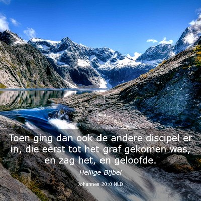 Picture 03 - Johannes 20:8 NLD - Toen ging dan ook de andere discipel er in, die - Bible Verse Picture